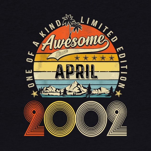 Awesome Since April 2002 Vintage 21st Birthday by Tagliarini Kristi